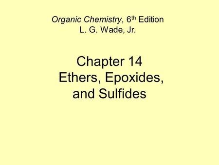 Chapter 14 Ethers, Epoxides, and Sulfides