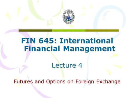FIN 645: International Financial Management