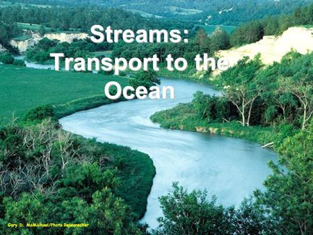 Streams: Transport to the Ocean