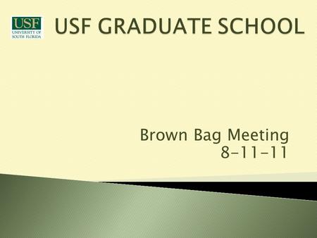 Brown Bag Meeting 8-11-11.  Dr. Rick Pollenz –  now Assoc. Dean, Undergraduate Studies  And Director of Undergraduate Research  Dr. Peter Harries.