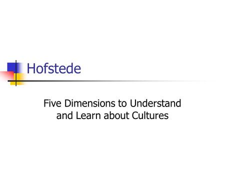 Five Dimensions to Understand and Learn about Cultures