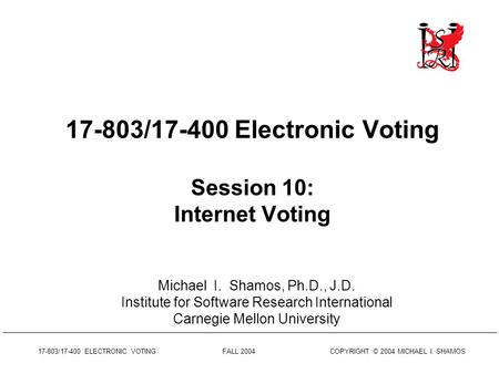 17-803/ Electronic Voting Session 10: Internet Voting