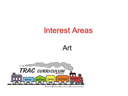 Interest Areas Art. Activity Video – The Creative Curriculum for Early Childhood.