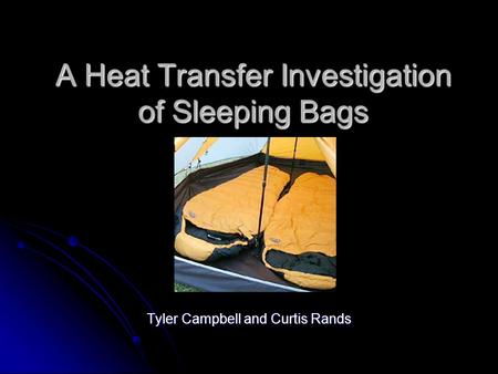 A Heat Transfer Investigation of Sleeping Bags