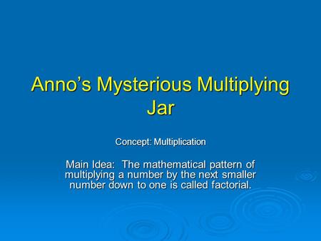 Anno’s Mysterious Multiplying Jar