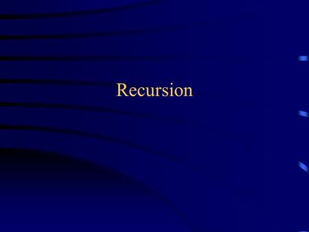 Recursion. Definitions I A recursive definition is a definition in which the thing being defined occurs as part of its own definition Example: A list.