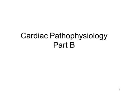 1 Cardiac Pathophysiology Part B. 2 Heart Failure The heart as a pump is insufficient to meet the metabolic requirements of tissues. Can be due to: –