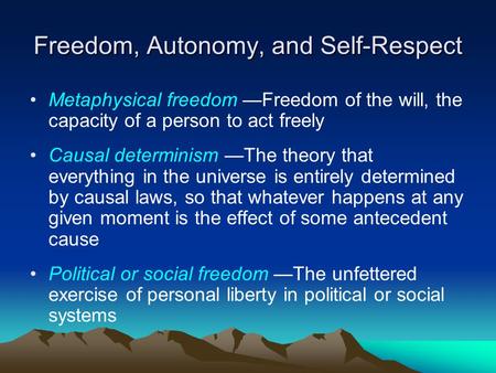 Freedom, Autonomy, and Self-Respect