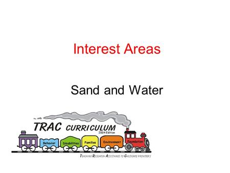 Interest Areas Sand and Water. Activity Video – The Creative Curriculum for Early Childhood.
