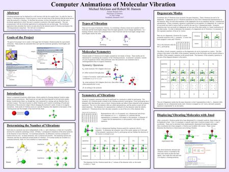 Computer Animations of Molecular Vibration Michael McGuan and Robert M. Hanson Summer Research 2004 Department of Chemistry St. Olaf College Northfield,