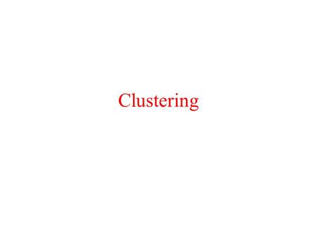Clustering. What is clustering? Grouping similar objects together and keeping dissimilar objects apart. In Information Retrieval, the cluster hypothesis.