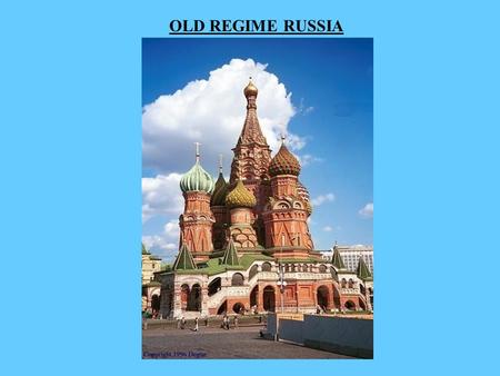 OLD REGIME RUSSIA. Land of contradictions  Huge empire  Situated in both “West” & “East”