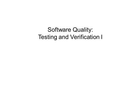 Software Quality: Testing and Verification I. © Lethbridge/Laganière 2001 Chapter 9: Architecting and designing software2 1.A failure is an unacceptable.