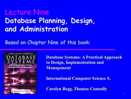 Lecture Nine Database Planning, Design, and Administration