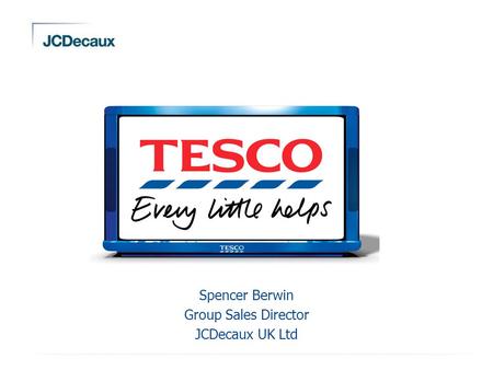 Spencer Berwin Group Sales Director JCDecaux UK Ltd.
