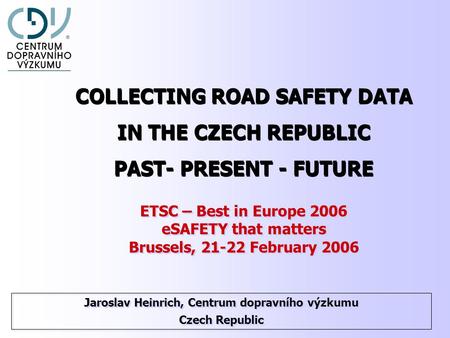 ETSC – Best in Europe 2006 eSAFETY that matters Brussels, 21-22 February 2006 ETSC – Best in Europe 2006 eSAFETY that matters Brussels, 21-22 February.