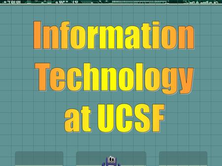 Computing Resources at UCSF  School of Nursing Computer Lab - N735 Avg. 30 hrs./week, 2-week schedule on door Staffed by Nursing students  Interactive.
