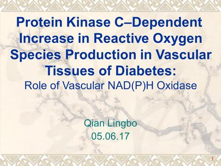 Qian Lingbo 05.06.17 Protein Kinase C–Dependent Increase in Reactive Oxygen Species Production in Vascular Tissues of Diabetes: Role of Vascular NAD(P)H.