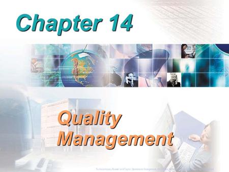 To Accompany Russell and Taylor, Operations Management, 4th Edition,  2003 Prentice-Hall, Inc. All rights reserved. Chapter 14 Quality Management To.