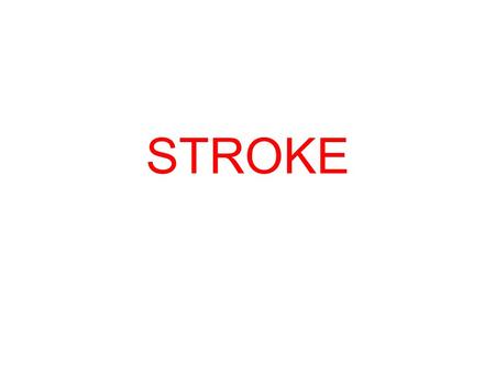 STROKE. Vascular System Reminder: All brain function is dependent on oxygen. There are two main arterial supplies to the brain: –Carotid Arteries –Basilar.