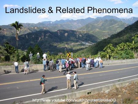 Landslides & Related Phenomena