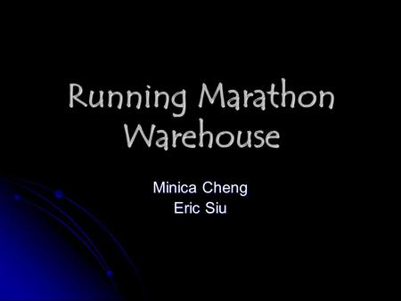 Running Marathon Warehouse Minica Cheng Eric Siu.