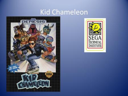 Kid Chameleon. Development Released in 1992 at standard game rate: $50 – I got my copy for $30. SCORE! Age Recommended: 4+ Type: Side Scrolling Platformer.