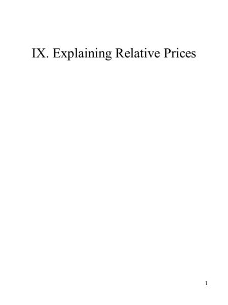 1 IX. Explaining Relative Prices. 2 Explaining Relative Prices 1.CAPM – Capital Asset Pricing Model 2.Non Standard Forms of the CAPM 3.APT – Arbitrage.