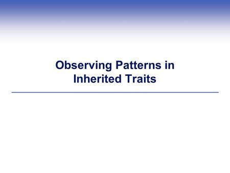 Observing Patterns in Inherited Traits