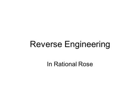 Reverse Engineering In Rational Rose. Steps to take… Set up new Java project Click on class path.