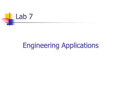 Lab 7 Engineering Applications. Application 1: Sum of Series Write a program to calculate the following series: Write your program such that it calculates.