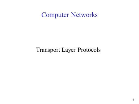 1 Computer Networks Transport Layer Protocols. 2 Application-layer Protocols Application-layer protocols –one “piece” of an app –define messages exchanged.