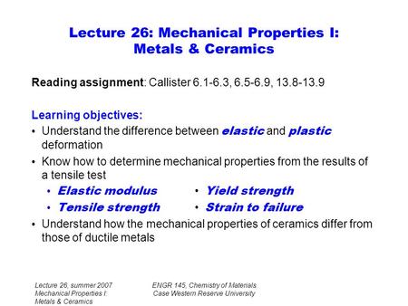 Lecture 26: Mechanical Properties I: Metals & Ceramics
