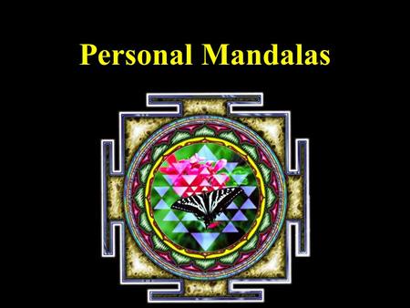 Personal Mandalas. The word mandala originates from the Sanskrit word for circle.
