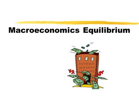 Macroeconomics Equilibrium. Definitions  Involuntarily Unemployment occurs when a person is prepared to accept a job at the existing (money) wage rate,