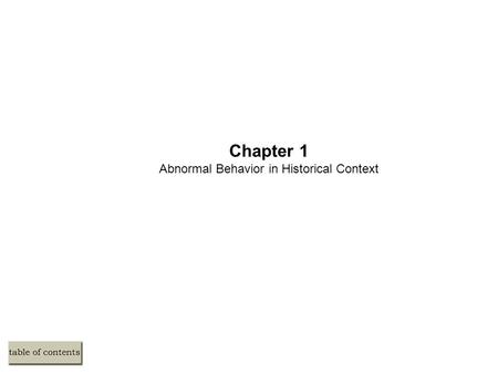 Chapter 1 Abnormal Behavior in Historical Context.