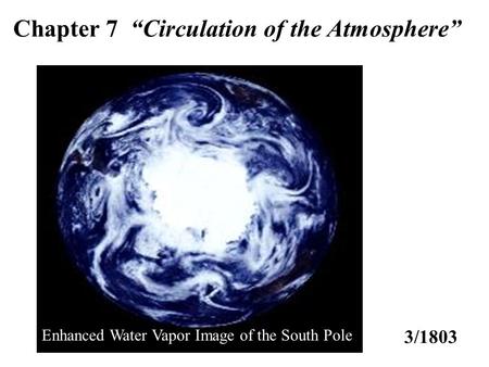 Chapter 7 “Circulation of the Atmosphere”