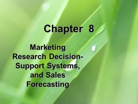 Marketing Research Decision-Support Systems, and Sales Forecasting