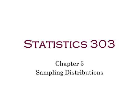 Chapter 5 Sampling Distributions