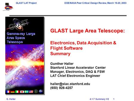 GLAST LAT ProjectDOE/NASA Peer Critical Design Review, March 19-20, 2003 G. Haller 4.1.7 Summary V2 1 GLAST Large Area Telescope: Electronics, Data Acquisition.