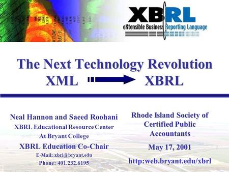1 Neal Hannon and Saeed Roohani XBRL Educational Resource Center At Bryant College XBRL Education Co-Chair   Phone: 401.232.6195.