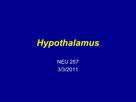 Hypothalamus NEU 257 3/3/2011. The diencephalon “between brain” Posterior part of embryonic forebrain Lies between brainstem and cerebral hemispheres.