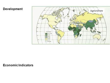 Agriculture Economic Indicators Development. Manufacturing Core Periphery FDI.