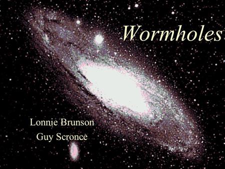 Wormholes Lonnie Brunson Guy Scronce. Composition Two mouths Throat.