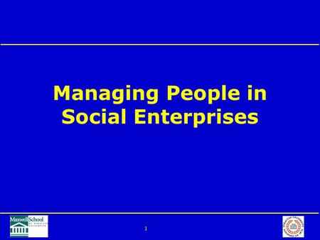 1 Managing People in Social Enterprises. 2 Outline Volunteers Staff Boards.
