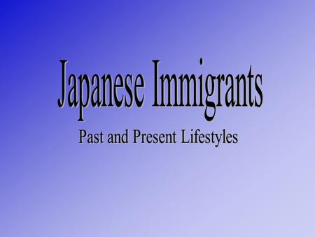 History of Japanese Immigrants The Pre-World War II Japanese Immigrants came over in the late 1800’s. The influence of the Japanese in America slowly.