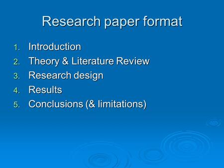 Research paper format Introduction Theory & Literature Review