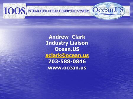Andrew Clark Industry Liaison Ocean.US 703-588-0846