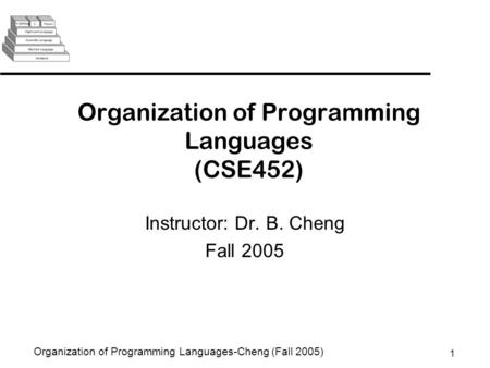 Organization of Programming Languages (CSE452)