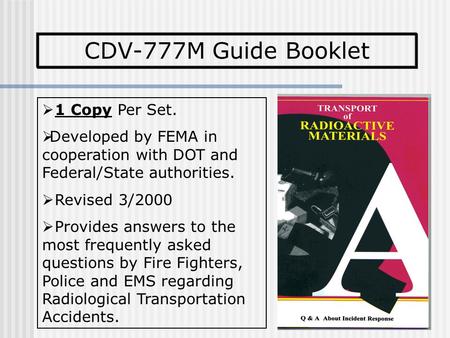  1 Copy Per Set.  Developed by FEMA in cooperation with DOT and Federal/State authorities.  Revised 3/2000  Provides answers to the most frequently.